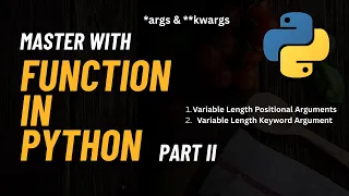 Function in Python Part II args kwargs explained Simply