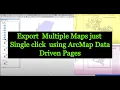 Export Multiple Maps just Single click using ArcMap Data Driven Pages