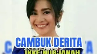 Download Cambuk Derita - IKKE NURJANAH ( lagu dangdut jadul ) MP3