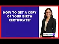 How To Get A Copy Of Your Birth Certificate