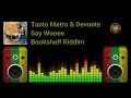 Tanto Metro & Devonte - Say Wooee (Bookshelf Riddim)