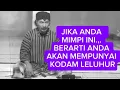 JIKA ANDA MIMPI INI.,. BERARTI ANDA AKAN MEMPUNYAI KODAM LELUHUR(@Mbah Yadi Channel)