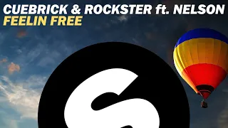 Download Cuebrick \u0026 Rockster feat. Nelson - Feelin Free (Original Mix) MP3