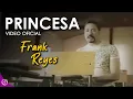 Download Lagu PRINCESA 👑 - Frank Reyes [Video Oficial]
