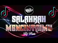 Download Lagu DJ SALAHKAH KU MENCINTAIMU PUNYA RASA RINDU PADAMU || DJ TERBARU 2K24