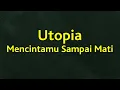 Utopia - Mencintamu Sampai Mati - Jiwa Musik