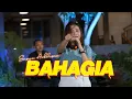 Download Lagu BAHAGIA -SASYA ARKHISNA | Setiap yang ku lakukan untuk Dirimu ( OFFICIAL LIVE MUSIC VIDEO )