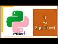 Is vs equals Python