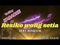 Download Lagu RESIKO WONG SETIA~HERY BONKSOR~KARAOKE TARLING NADA COWOK