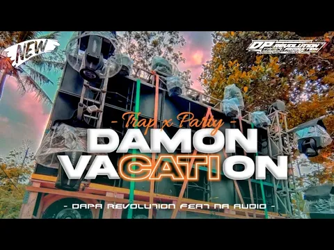 Download MP3 DJ VIRAL‼️Trap x Party Nguk Nguk • Damon Vacation • Bass Slow Tapi Gler Terbaru 2024