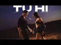 Tu Hi - Nikhita Gandhi & Akcent