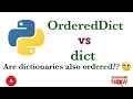 OrderedDict vs Dict Detailed discussion Imp Python Concept