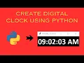 Creating a Digital Clock in Python Python GUI Tutorial