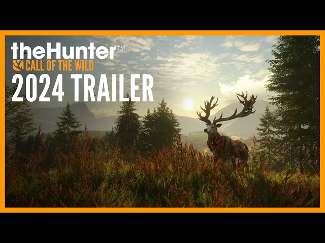 theHunter: Call of the Wild   | Open World Hunting Game | 2024 Trailer