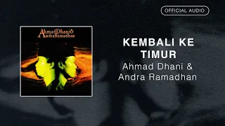 ahmad dhani u0026 andra ramadhan back to the east official audio video