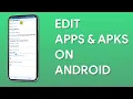 Edit APKs on Android Edit Android Apps Using APK Editor