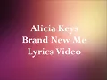 Alicia Keys - Brand New Me - Lyrics Video