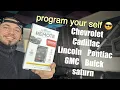 how to program a Car key fob for GMC Chevrolet Cadillac Lincoln Buick Pontiac