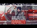 Black Effect Full Jordan Sandhu Ft Meharvaani New Punjabi Song 2022 Latest Punjabi Song 2022