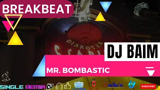 Download DJ Baim   Mr bombastic Breakbeat Mix MP3