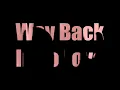 Way Back In To Love - Sam Milby and Toni Gonzaga LYRICS