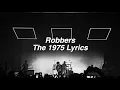 Robbers || The 1975 Lyrics