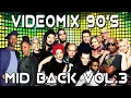 Lagu VIDEOMIX 90's, MID BACK Vol.3 (Dance 90's) - DJ Hebert Lima