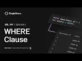 SQL 101 - Ep 2