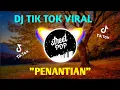 🔴DJ PENANTIAN (ARMADA) - DJ REMIX TIKTOK VERSI KOPLO