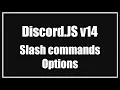 Discord JS v14 Episode 6 Slash commands options