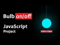 Bulb Project In HTML JavaScript JavaScript projects for beginners