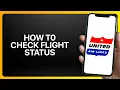 How To Check Flight Status In United Airlines App 2025! Tutorial