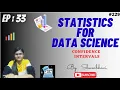 Statistics for Data Science EP 33 Confidence Intervals Data Science Statistics for data science