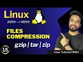 Linux Compression tar gzip and zip Commands Explained