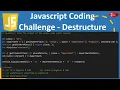 Javascript Coding Challenge Find Code Output Concept - Destructure