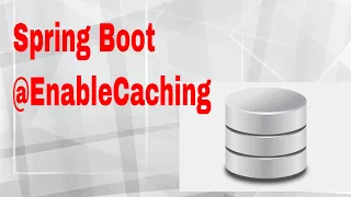 Spring Boot EnableCaching 2018 Cacheable CachePut CacheEvict Caching