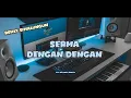 Download Lagu SERMA DENGAN DENGAN - REMIX SIMALUNGUN VIRAL TIKTOK