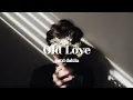 Download Lagu Old Love speed up version - Tiktok (lyric sub Indo)