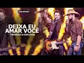 Fernando & Sorocaba - Deixa Eu Amar Você