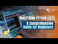 Mastering Python Lists A Comprehensive Guide for Beginners