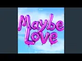 Download Lagu Maybe Love (feat. Nozomi Kitay)