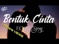Download Lagu ECLAT - Bentuk Cinta lirik (Official Lyric Video)