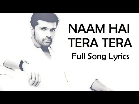 Download MP3 Naam Hai Tera Remix Lyrics Himesh Reshammiya