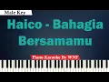 Download Lagu Haico - Bahagia Bersamamu Karaoke Piano Male Key