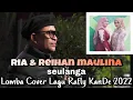 Download Lagu RAFLY KANDE - SEULANGA (COVER) RIA \u0026 REIHAN MAULINA (lomba cover lagu Rafly KanDe 2022)
