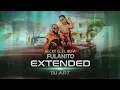 Becky G, El Alfa - Fulanito (EXTENDED) [DJ ART]