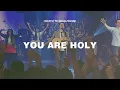 Download Lagu You Are Holy - Gabriel Allred \u0026 Christ For The Nations Worship