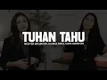 Download Lagu Tuhan Tahu - Melitha Sidabutar, Clarisa Dewi, Alvin Christian (Lirik) || Lagu Rohani Kristen Terbaik