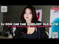 Download Lagu DJ DOM CAE CAE X MELODY OLD SLOW BY HUDA CARO VIRAL TIKTOK TERBARU 2025