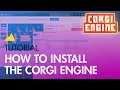 Corgi Engine Tutorial How to install
